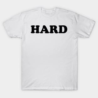 HARD T-Shirt